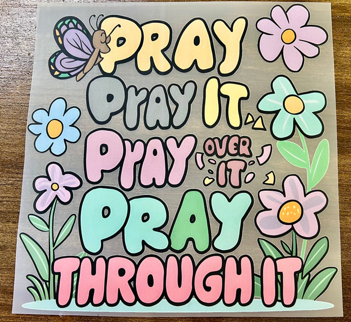 Pray Through It