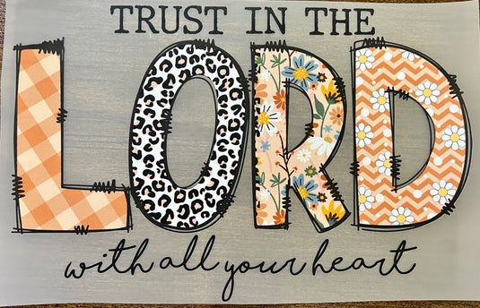 Trust in the Lord with all your heart