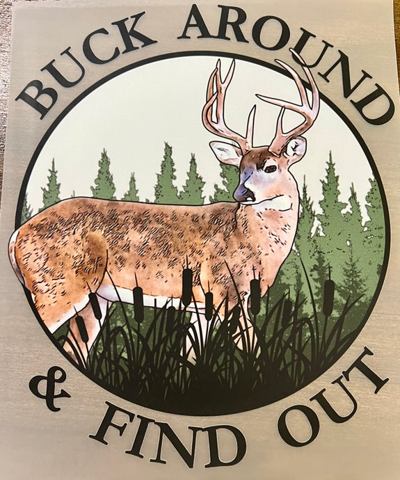 Buck around and find out