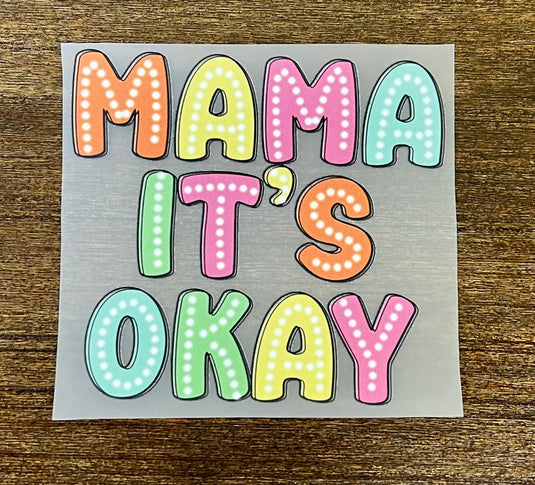 Mama It’s Okay